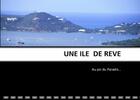 Couverture du livre « Une île de rêve ; au pic du paradis... » de Corinne Bancelin Brookson aux éditions Books On Demand