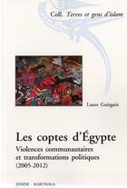 Couverture du livre « Les coptes d'egypte - violences communautaires et transformations politiques (2005-2012) » de Laure Guirguis aux éditions Karthala