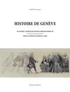 Couverture du livre « HISTOIRE DE GENEVE » de Isabelle Evequoz aux éditions Slatkine