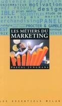 Couverture du livre « Les Metiers Du Marketing » de Pascal Junghans aux éditions Milan