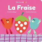 Couverture du livre « La fraise » de Christine Beigel et Christine Destours aux éditions Elan Vert