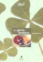 Couverture du livre « Les Porte-Bonheur » de Vidaling Raphaele aux éditions Tana