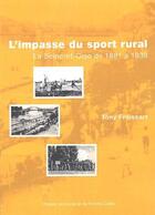 Couverture du livre « L'impasse du sport rural ; la Seine-et-Oise de 1880 à 1939 » de Tony Froissart aux éditions Pu De Franche Comte