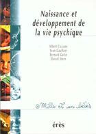Couverture du livre « 1001 bb 003 - naissance et developpement de la vie psychique » de Ciccone Albert/Gauth aux éditions Eres