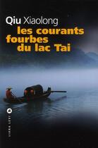 Couverture du livre « Les courants fourbes du lac Tai » de Xiaolong Qiu aux éditions Liana Levi