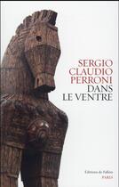 Couverture du livre « Dans le ventre » de Sergio Claudio Perroni aux éditions Fallois