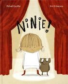 Couverture du livre « Ninie ! » de Michael Escoffier et Kris Di Giacomo aux éditions Kaleidoscope