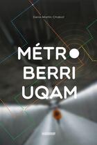 Couverture du livre « Métro Berri-Uquam » de Denis-Martin Chabot aux éditions Crescendo