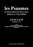 Couverture du livre « Les Psaumes de Saint-Lambert-des-Bois en prose : Livres I et II (psaumes 1 à 72) » de Paul Melchior aux éditions Maurice Pascal