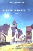 Couverture du livre « Les nuits de folle lune » de Gerard Georges aux éditions Lucien Souny