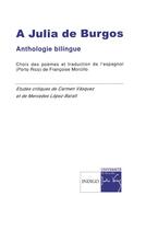 Couverture du livre « À Julia de Burgos ; anthologie poétique ; antologia poetica » de  aux éditions Indigo Cote Femmes