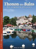 Couverture du livre « Thonon-les-Bains des origines à nos jours » de Pascal Roman aux éditions Editions De L'astronome