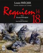 Couverture du livre « Requiem 14-18 » de Jean-Charles Jauffret et Nicolas Balique et Louis Fregier aux éditions Les Editions Maison