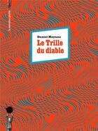 Couverture du livre « Le Trille du diable » de Daniel Moyano aux éditions La Derniere Goutte