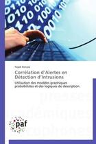 Couverture du livre « Corrélation d'alertes en détection déintrusions » de Kenaza Tayeb aux éditions Presses Academiques Francophones