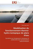 Couverture du livre « Modelisation du fonctionnement thermo-hydro-isotopique de plans d'eau » de Danis-P aux éditions Editions Universitaires Europeennes