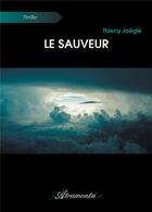 Couverture du livre « Le sauveur » de Thierry Jaegle aux éditions Atramenta