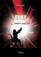 Couverture du livre « Ruby : l'ombre oubliée » de Killian Paul Emil aux éditions Baudelaire