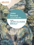 Couverture du livre « Journal - extraits 1887-1910 - livre audio 1 cd mp3 - extraits choisis » de Jules Renard aux éditions Audiolib