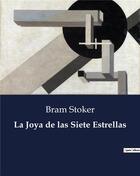 Couverture du livre « La Joya de las Siete Estrellas » de Bram Stoker aux éditions Culturea