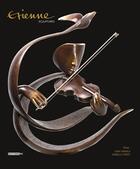 Couverture du livre « Etienne ; sculptures » de Dan Franck aux éditions Pc