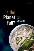 Couverture du livre « Is the Planet Full? » de Ian Goldin aux éditions Oup Oxford
