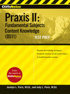 Couverture du livre « CliffsNotes Praxis II: Fundamental Subjects Content Knowledge (0511) T » de Paris Jocelyn L aux éditions Houghton Mifflin Harcourt