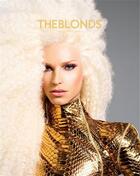 Couverture du livre « The blonds glamour, fashion, fantasy » de David Blond et Philippe Blond aux éditions Rizzoli