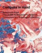 Couverture du livre « Compass in hand - judith rothchild foundation » de Christian Rattemeyer aux éditions Moma