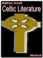 Couverture du livre « Celtic Literature » de Matthew Arnold aux éditions Ebookslib