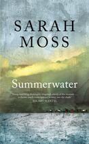 Couverture du livre « SUMMERWATER » de Sarah Moss aux éditions Pan Macmillan