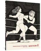 Couverture du livre « QUEEN OF THE RING - WRESTLING DRAWINGS BY JAIME HERNANDEZ » de Jaime Hernandez aux éditions Fantagraphics