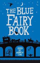 Couverture du livre « The Blue Fairy Book » de Andrew Lang aux éditions Hesperus Press Ltd Digital