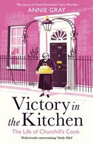 Couverture du livre « VICTORY IN THE KITCHEN - THE LIFE OF CHURCHILL''S COOK » de Annie Gray aux éditions Profile Books