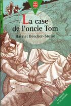 Couverture du livre « La case de l'oncle tom » de Beecher-Stowe-H aux éditions Le Livre De Poche Jeunesse