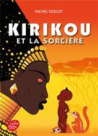 Couverture du livre « Kirikou et la sorcière » de Michel Ocelot aux éditions Le Livre De Poche Jeunesse