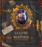 Couverture du livre « Le livre des monstres ; chroniques du monde noir » de Andre-Francois Ruaud aux éditions Deux Coqs D'or