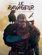 Couverture du livre « Le ravageur Tome 1 : la hache et le rêve » de Eric Corbeyran et Nicolas Begue aux éditions Robinson