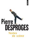 Couverture du livre « Textes de scène » de Pierre Desproges aux éditions Points