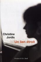 Couverture du livre « Un lien étroit » de Christine Jordis aux éditions Seuil