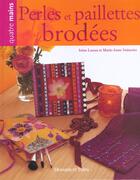 Couverture du livre « Perles Et Paillettes Brodees » de Marie-Anne Voituriez aux éditions Dessain Et Tolra