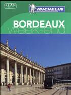 Couverture du livre « Guide vert week-end bordeaux » de Collectif Michelin aux éditions Michelin