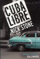 Couverture du livre « Cuba libre » de Nick Stone aux éditions Gallimard