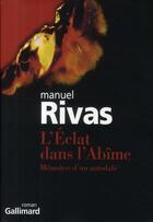 Couverture du livre « L'éclat dans l'abîme ; mémoires d'un autodafé » de Manuel Rivas aux éditions Gallimard