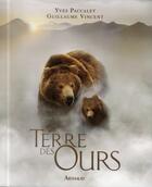 Couverture du livre « Terre des ours » de Guillaume Vincent et Yves Paccalet aux éditions Arthaud
