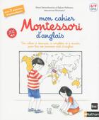 Couverture du livre « Mon cahier Montessori d'anglais ; 6/9 ans » de Sabine Hofmann et Roberta Rocchi aux éditions Nathan