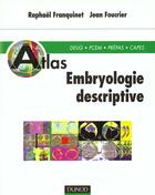 Couverture du livre « Atlas d'embryologie descriptive » de Raphael Franquinet et Jean Foucrier aux éditions Dunod