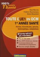 Couverture du livre « Atomes, biomolécules, génome, bioénergétique, métabolisme ; 1ère année santé ; toute l'UE1 en QCM » de Frederic Ravomanana et Elise Marche et Simon Beaumont aux éditions Ediscience