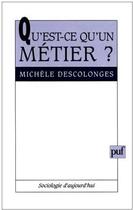 Couverture du livre « Qu'est ce qu'un métier ? » de Descolonges M. aux éditions Puf