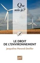 Couverture du livre « Le droit de l'environnement (10e édition) » de Jacqueline Morand-Deviller aux éditions Que Sais-je ?